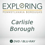 2019 Exploring Pennsylvania Boroughs: Carlisle