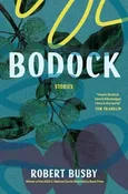 Bodock: Stories by Robert Busby — Friendly City Books