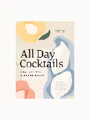 All Day Cocktails: Low (And No) Alcohol Magic