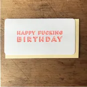 Happy Fucking Birthday  - Give a Fuck Card — Letterpress PDX