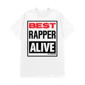 BEST RAPPER ALIVE WHITE T-SHIRT