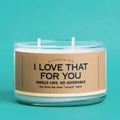 A Candle for I Love That For You | Funny Candle