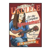 Ukulele for the Complete Ignoramus Book