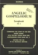 Angelic Gospelodium No. 2 – Martin and Morris Music