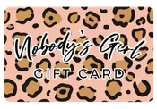 Nobody's Girl Gift Cards