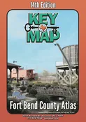 Fort Bend County 14th Edition Key Map Atlas