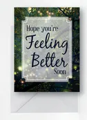 Forest Glow  Hope You're Feeling Better Soon Card — M & M Digital Printing