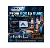From Box to Build: 3D Printing Basics MakerClass (12/5) — Area 59