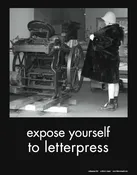 Expose Yourself to Letterpress Black & White Poster — Letterpress PDX
