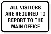 All Visitors Report to Office