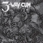 3-Way Cum - 1993-1998