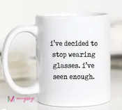 11oz Seen Enough Mug