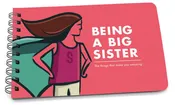 Being a Big Sister - A Book of Guidance and Advice Kids
