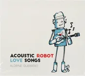 Acoustic Robot Love Songs - Aldrine Guerrero CD